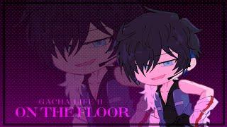 [🩸] ON THE FLOOR ! | trend | gacha life 2 | Shino Seiichiro