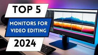 5 Best Monitors For Video Editing In 2024 (Buyers Guide)