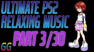 PlayStation 2 Relaxing Music PART 3/30 (reupload)