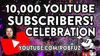 10,000 YouTube Subscriber Celebration Stream! - RobFuz Hangout