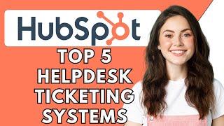 Best 5 Help Desk Ticketing Systems & Tools (2023)