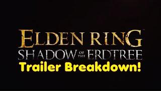 Elden Ring Shadow of the Erdtree DLC Breakdown! It’s Stunning!