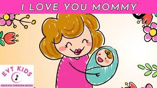 EVT Kids - I Love You Mommy (Mother's Day Piggyback Song)