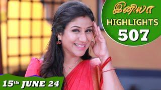 Iniya Serial | EP 507 Highlights | 15th June 24 | Alya Manasa | Rishi | Saregama TV Shows Tamil