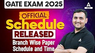 GATE 2025 Exam Schedule Released | GATE Branch Wise Exam Date And Time | IIT Roorkee Official Update