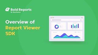 Overview of Report Viewer SDK | Bold Reports
