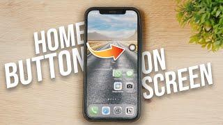 How to Add Home Button on iPhone Home Screen