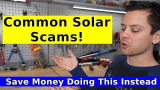 Avoid Solar Industry Scams! w/ Alternative Methods to Install a Professional System On A Budget