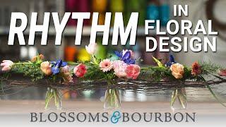 Using the Principle of Rhythm in Floral Design | Episode 24 of Blossoms and Bourbon