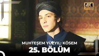 Muhteşem Yüzyıl: Kösem 25. Bölüm (4K)