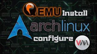 Installing and configuring QEMU and Virt-Manager on Arch Linux