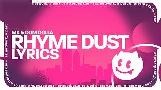 MK & Dom Dolla - Rhyme Dust (Lyrics)