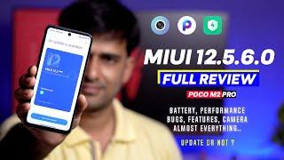 Full Review : POCO M2 PRO MIUI 12.5.6 NEW UPDATE, Battery, Performance, Camera, Bugs, Features...