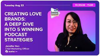 Creating Love Brands: A Deep Dive into 5 Winning Podcast Strategies [AUSHA AT PODCAST MOVEMENT 2023]