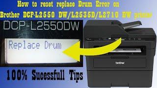 How reset drum on Brother DCP-L2550DW printer ? Replace drum Error को कैसे हटाए सरि ब्रोदर प्रिन्तर