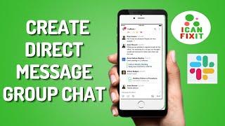 Slack Tutorial - Lesson 1 - Direct Messaging and Creating Message Groups (Easy steps, 2022)