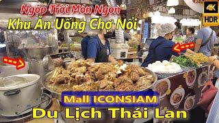 Choáng Ngộp! Khu ăn Ăn Uống siêu thị SIAM ICON ở Thái Lan