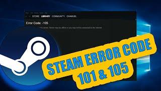 How to Fix Steam Error Code -105 on Windows 10/11 [Steam error Code 101 and 105] 