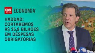 Haddad: Cortaremos de R$ 25,9 bilhões em despesas obrigatórias | CNN PRIME TIME