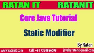 Core Java Tutorial || Modifiers in java || Static Modifier || By Ratan sir