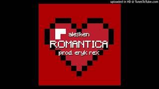 [REPROD] aleshen - romantica [INSTRUMENTAL]