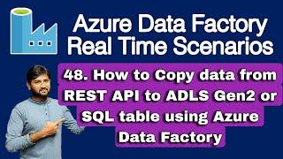48. How to Copy data from REST API to Storage account using Azure Data Factory | #adf #datafactory