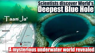 Scientists discover deepest blue hole in the world ! Taam Ja' Blue Hole Mexico | Explained