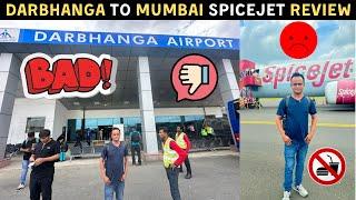 Darbhanga to Mumbai Spicejet Review !