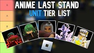 Anime Last Stand Unit Tier List | Roblox Tier Lists