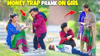 Money Trap Prank On Girl - | @New talent