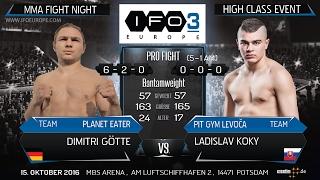 IRON FIGHTERS O. 3 - DIMITRI GÖTTE vs. LADISLAV KOKY - ! GREAT FIGHT ! - HIGH CLASS  - PRO Fight