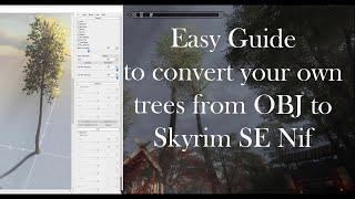 Easy Guide to convert trees from OBJ to Skyrim SE Nif 2021