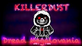 Dread Megalovania 【Killerdust Sans Red Megalovania Undertale AU remix Killertale × Dusttale】