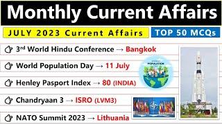 July Monthly Current Affairs 2023 | Top 50 Current Affairs | Important MCQs