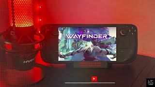 Exploring Wayfinder on the Steam Deck: 6-Minute Gameplay Overview