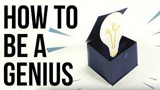 How To Be A Genius