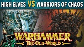 High Elves vs Warriors of Chaos Warhammer The Old World Battle Report
