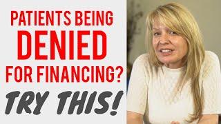 What to Do When a Patient is Denied for Financing  |  Dental Practice Management Tip