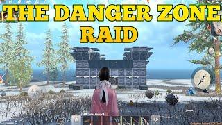 THE DANGER ZONE RAID || LAST DAY RULES SURVIVAL GAMEPLAY