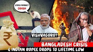 Vishvaguru? Bangladesh is Bleeding,Indian rupee all time low & Stock market crash