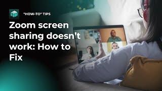 Zoom Screen Share Not Working? Quick Solutions and Tips!