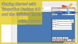 Getting Started with TracerPlus Desktop 8.0 and the Solution Center