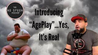 Introducing "AgePlay"…Yes, It's Real