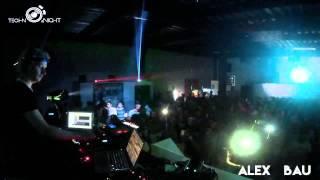 ALEX BAU 16/05/2015 - TECHNO NIGHT PARTY:KOWEL CLUB - MANIZALES (COL)