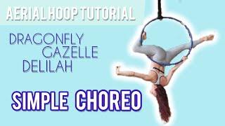 Aerial Hoop TUTORIAL: DRAGONFLY - GAZELLE - DELILAH Choreography