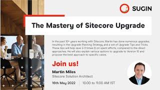 The Mastery of Sitecore Upgrade