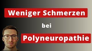 Schmerzen bei Polyneuropathie reduzieren