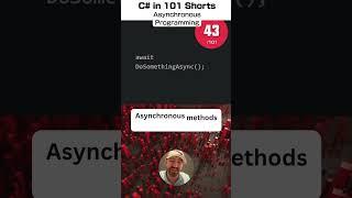 C# Asynchronous Programming - C# for .NET in 101 Shorts - 43 /101