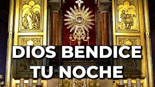 DIOS BENDICE tu NOCHE | 5 minutos en el Santísimo