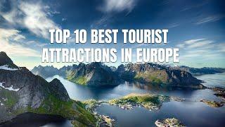 Top 10 Best Tourist Attractions in Europe - Best Places To Travel [2021]